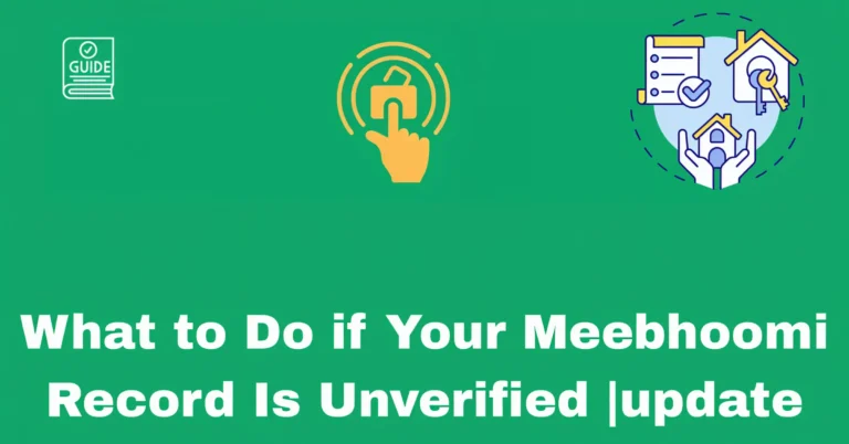 What to Do if Your Meebhoomi Record Is Unverified |update