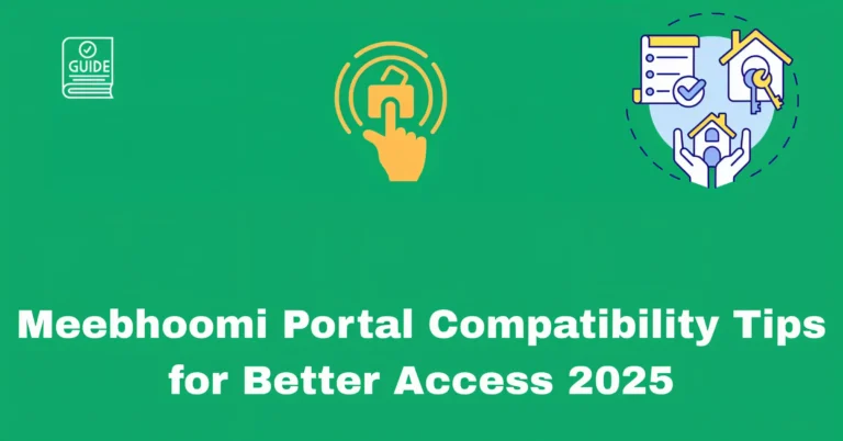 Meebhoomi Portal Compatibility Tips for Better Access 2025