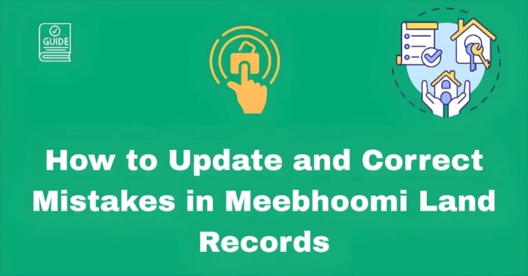How to Update and Correct Mistakes in Meebhoomi Land Records
