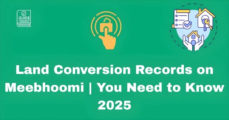 Land Conversion Records on Meebhoomi | You Need to Know 2025