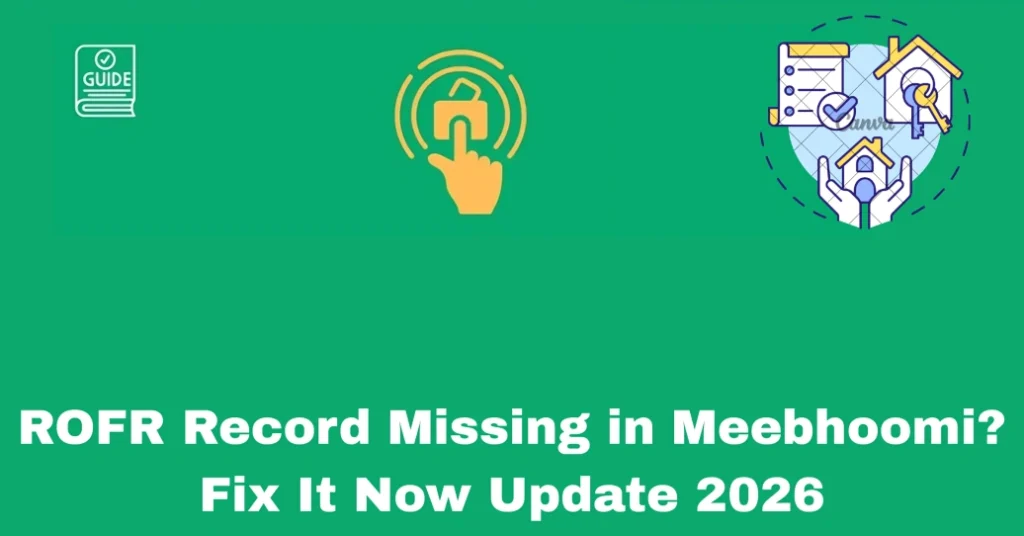 ROFR Record Missing in Meebhoomi? Fix It Now Update 2026